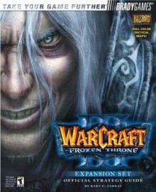 Warcraft(R) III: The Frozen Throne(TM) Official Strategy Guide (Official Strategy Guides (Bradygames)) - Bart G. Farkas