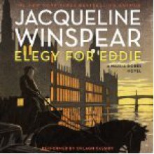 Elegy for Eddie: A Maisie Dobbs Novel - Jacqueline Winspear, Orlagh Cassidy