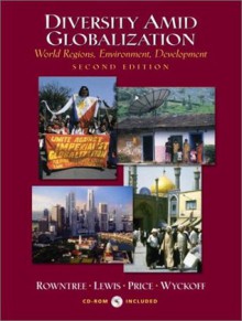 Diversity Amid Globalization (2nd Edition) - Lester Rowntree, Martin Lewis, Marie Price, William Wyckoff