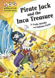 Pirate Jack and the Inca Treasure - Leslie Melville, Fabiano Fiorin