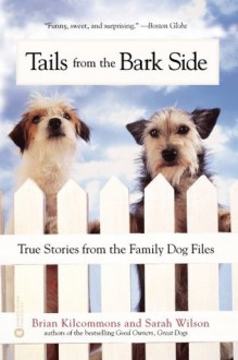 Tails from the Barkside - Brian Kilcommons, Sarah Wilson