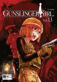 Gunslinger Girl, Vol. 13 - Yu Aida