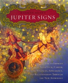 Madalyn Aslan's Jupiter Signs: How to Improve Your Luck, Career, Health, Finance, Appearance, and Relationships through the New Astrology - Madalyn Aslan