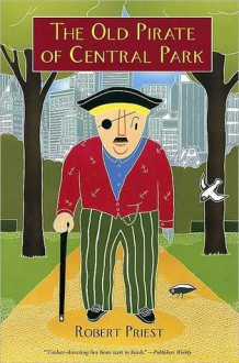 Old Pirate of Central Park - Robert Priest