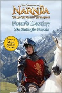 Peter's Destiny: The Battle for Narnia - Craig Graham