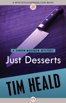 Just Desserts (The Simon Bognor Mysteries, 5) - Tim Heald