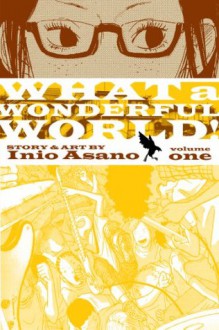 What a Wonderful World!, Vol. 1 - Inio Asano