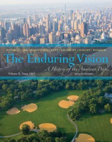 The Enduring Vision: A History of the American People, Volume II: Since 1865 - Paul S. Boyer, Karen Halttunen