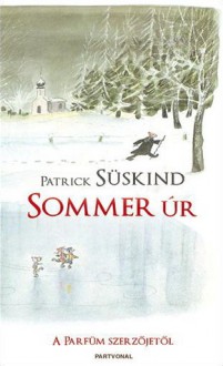 Sommer úr története - Patrick Süskind