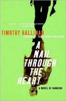 A Nail Through the Heart - Timothy Hallinan