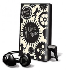 The Chess Machine [With Earphones] - Robert Löhr, Stephen Hoye