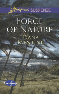 Force Of Nature - Dana Mentink