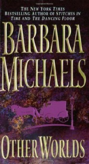 Other Worlds - Barbara Michaels