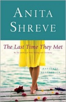 Last Time They Met - Anita Shreve