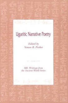 Ugaritic Narrative Poetry - Marcus, Simon B. Parker