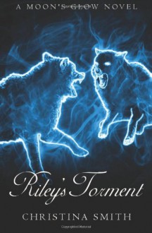 Riley's Torment - Christina Smith