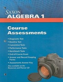 Saxon Algebra 1: Assessments - Saxon Publishers