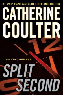 Split Second - Catherine Coulter