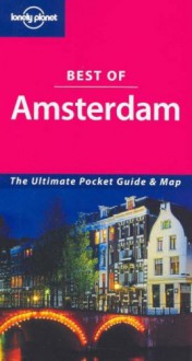 Best of Amsterdam - Lonely Planet, Clay Lucas