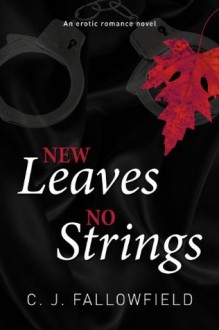 New Leaves, No Strings (Austin, #1) - C.J. Fallowfield