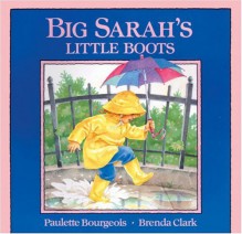 Big Sarah's Little Boots - Paulette Bourgeois