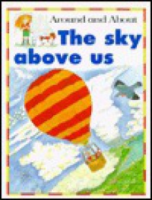 The Sky Above Us - Kate Petty, Jakki Wood