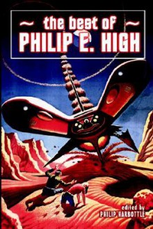 The Best of Philip E. High - Philip E. High, Philip Harbottle