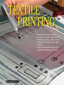 Textile Printing - Barron's Educational Series