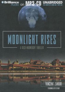 Moonlight Rises - Vincent Zandri, R.C. Bray