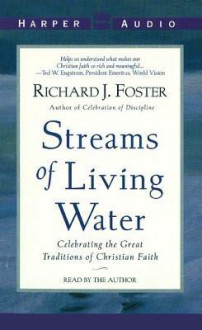 STREAMS OF LIVING WATER (Audio) - Richard J. Foster