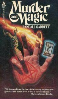 Murder and Magic (Lord Darcy, #2) - Randall Garrett