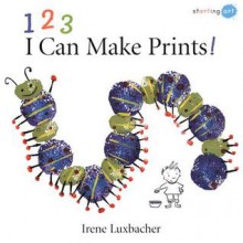 123 I Can Make Prints! - Irene Luxbacher