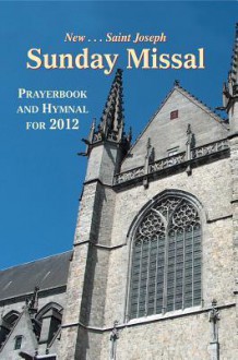 Saint Joseph Sunday Missal: Prayerbook and Hymnal - Catholic Book Publishing Corp.