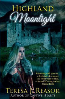 Highland Moonlight - Teresa J. Reasor