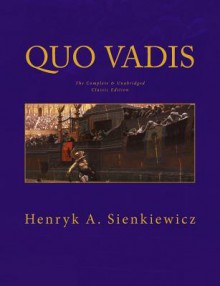 Quo Vadis the Complete & Unabridged Classic Edition - Zondervan Publishing