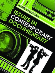 Issues in Contemporary Documentary - Jane Chapman