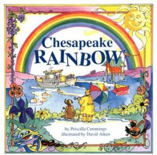 Chesapeake Rainbow - Priscilla Cummings, David Aiken