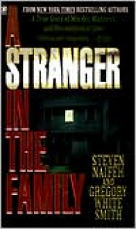 A Stranger in the Family: A True Story of Murder, Madness, and Unconditional Love - Steven Naifeh, Gregory White Smith