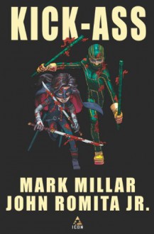 Kick-Ass - Mark Millar, John Romita Jr.