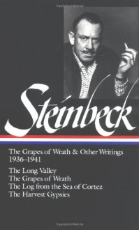 The Grapes of Wrath and Other Writings 1936-1941: The Grapes of Wrath, The Harvest Gypsies, The Long Valley, The Log from the Sea of Cortez (Library of America) - John Steinbeck, Elaine Steinbeck, Robert DeMott