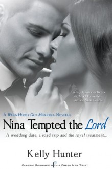 Nina Tempted the Lord (Entangled Indulgence) - Kelly Hunter