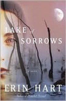 Lake of Sorrows - Erin Hart