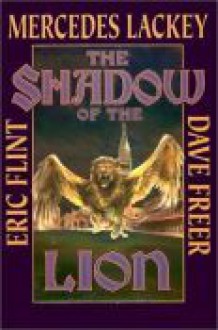 The Shadow of the Lion - Mercedes Lackey, Eric Flint, Dave Freer