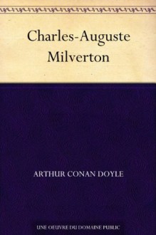 Charles-Auguste Milverton (French Edition) - Arthur Conan Doyle