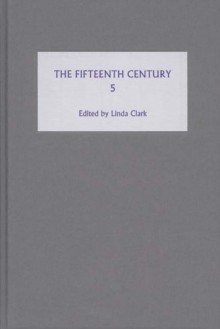 The Fifteenth Century V: Of Mice and Men': Image, Belief and Regulation in Late Medieval England - Linda Clark