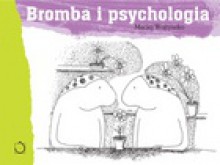 Bromba i psychologia - Maciej Wojtyszko