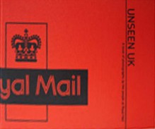 Unseen UK: Photographs By The People At Royal Mail (British Philatelic Bulletin Publication) - Stephen Charles Gill