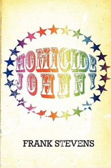 Homicide Johnny - Steve Fisher, Frank Stevens