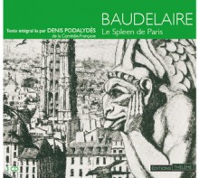 Le Spleen de Paris - Charles Baudelaire, Denis Podalydès