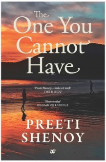 The One You Cannot Have - Preeti Shenoy